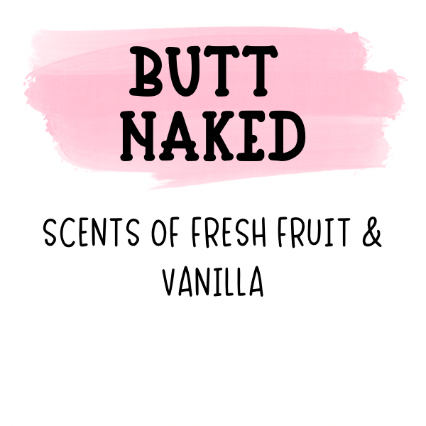 Butt Naked (Inspired Fragrance Oil)