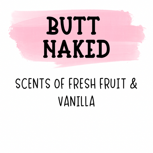 Butt Naked (Inspired Fragrance Oil)